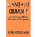 Commitment and Community: Communes and Utopias in Sociological Perspective - Paperback