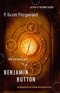 The Curious Case of Benjamin Button: The Inspiration for the Major Motion Picture - Paperback