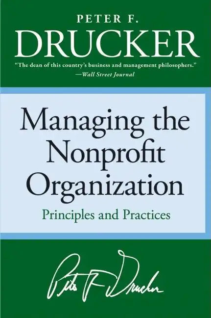 Managing the Non-Profit Organization: Principles and Practices - Paperback