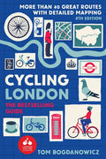 Cycling London, 4th Edition: More Than 40 Great Routes with Detailed Mapping - Paperback