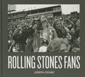 Joseph Szabo: Rolling Stones Fans - Hardcover