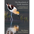 The Shorebirds of North America: A Natural History and Photographic Celebration - Hardcover