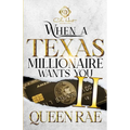 When A Texas Millionaire Wants You 2: An African American Romance - Paperback