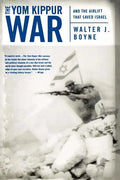 The Yom Kippur War: And the Airlift Strike That Saved Israel - Paperback