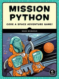Mission Python: Code a Space Adventure Game! - Paperback