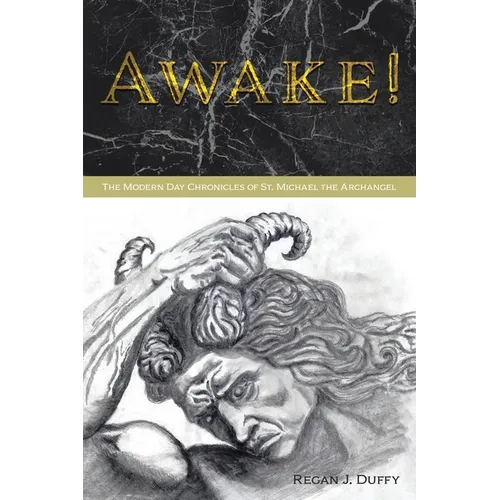 Awake!: The Modern Chronicles of St. Michael the Archangel - Paperback