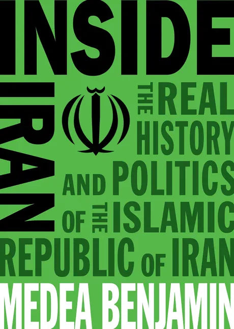Inside Iran: The Real History and Politics of the Islamic Republic of Iran - Paperback
