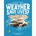 Can Predicting the Weather Save Lives?: Discover the Science Behind Meteorology - Hardcover