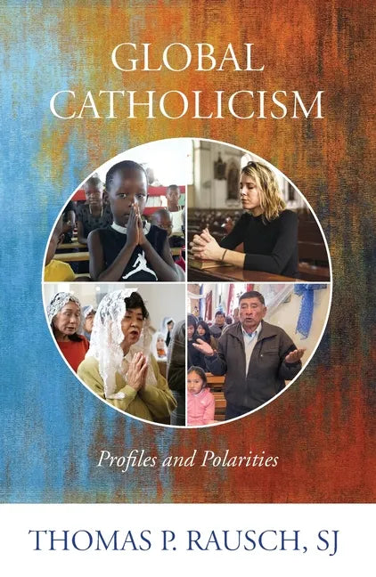 Global Catholicism: Profiles and Polarities - Paperback