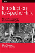 Introduction to Apache Flink: Stream Processing for Real Time and Beyond - Paperback
