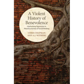 A Violent History of Benevolence: Interlocking Oppression in the Moral Economies of Social Working - Paperback