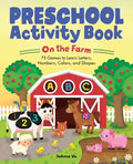 Preschool Activity Book on the Farm: 75 Games to Learn Letters, Numbers, Colors, and Shapes - Paperback