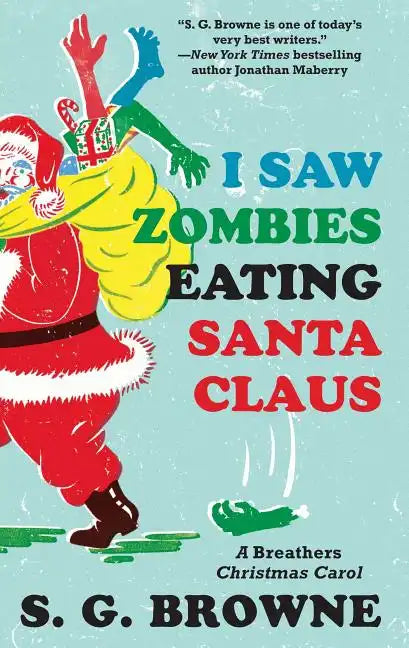 I Saw Zombies Eating Santa Claus: A Breathers Christmas Carol - Paperback