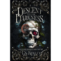A Descent Into Darkness: A Neverland Chronicles Saga Part 1 - Paperback