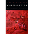 Carnalities: The Art of Living in Latinidad - Paperback