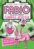 Fabio the World's Greatest Flamingo Detective: The Case of the Missing Hippo - Paperback