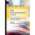 RMB Internationalization in 2023: Broader and Multi-level Economic and Trade Cooperation - Hardcover