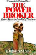 The Power Broker: Robert Moses and the Fall of New York - Paperback