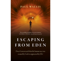Escaping from Eden: Does Genesis Teach That the Human Race Was Created by God or Engineered by Ets? - Paperback