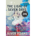 The Light of Seven Days a Novel - Paperback