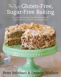 The Joy of Gluten-Free, Sugar-Free Baking: 80 Low-Carb Recipes That Offer Solutions for Celiac Disease, Diabetes, and Weight Loss - Hardcover