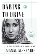 Daring to Drive: A Saudi Woman's Awakening - Paperback