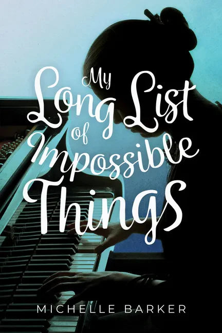 My Long List of Impossible Things - Hardcover