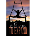 Elevate to Expand - Paperback