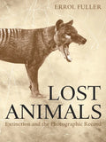 Lost Animals: Extinction and the Photographic Record - Paperback