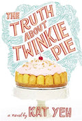 The Truth about Twinkie Pie - Paperback