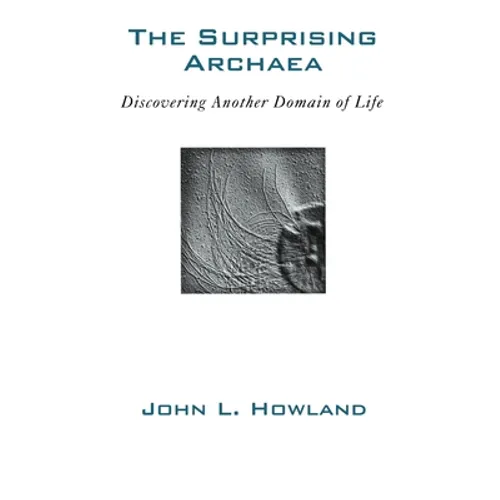 The Surprising Archaea: Discovering Another Domain of Life - Hardcover