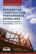 Residential Construction Performance Guidelines, Contractor Reference, Sixth Edition - Spiral