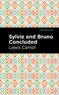 Sylvie and Bruno Concluded - Paperback