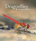 Dragonflies and Damselflies: A Natural History - Hardcover