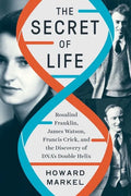 The Secret of Life: Rosalind Franklin, James Watson, Francis Crick, and the Discovery of Dna's Double Helix - Hardcover