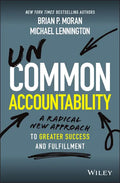 Uncommon Accountability: A Radical New Approach to Greater Success and Fulfillment - Hardcover