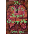 The World's Largest Cherry Pie - Paperback