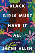 Black Girls Must Have It All - Hardcover