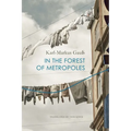 In the Forest of Metropoles - Hardcover