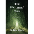 The Watchers' Club: A Novel of Innocence and Guilt - Paperback