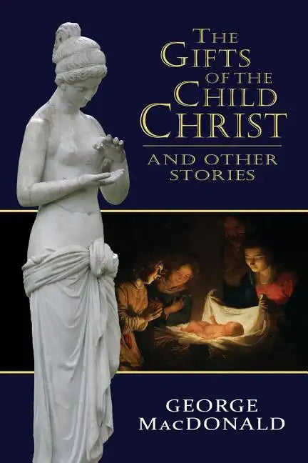 The Gifts of the Child Christ, and Other Stories - Paperback