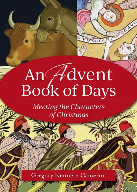 An Advent Book of Days: Meeting the Characters of Christmas - Paperback