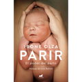 Parir: El Poder del Parto (Nueva Ed. Prefacio Autora) / Birth. the Power of Labor (Updated Edition) - Paperback