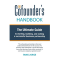 The Cofounder's Handbook: The Ultimate Guide to Starting, Building, and Exiting a Successful Business Partnership - Hardcover