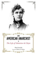 An American Anarchist: The Life of Voltairine de Cleyre - Paperback