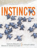 Instincts: Instinctive Behaviors of Humans & Animals in Creation - Paperback