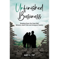 Unfinished Business: Breaking Down the Great Wall Between Adult Child and Immigrant Parents - Paperback