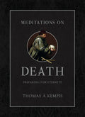 Meditations on Death: Preparing for Eternity - Hardcover