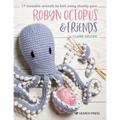Robyn Octopus & Friends: 17 Loveable Animals to Knit Using Chunky Yarn - Paperback