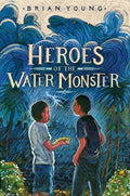 Heroes of the Water Monster - Hardcover